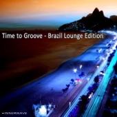 Time to Groove - Brazil Lounge Edition artwork