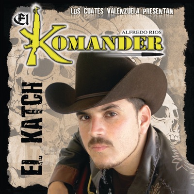 El Corrido de Heberardo - El Komander | Shazam