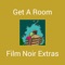 Get a Room - Film Noir Extras lyrics