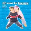 Songs That Jesus Said album lyrics, reviews, download