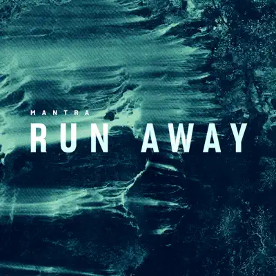 Run Away - Single - Mantra