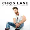 Let Me Love You (Acoustic) - Single album lyrics, reviews, download