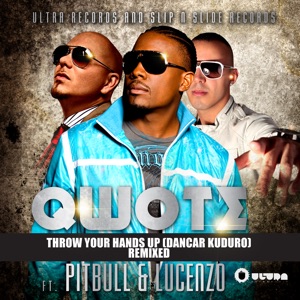 Qwote - Throw Your Hands Up (feat. Pitbull & Lucenzo) - 排舞 音乐