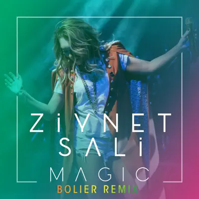 Magic (Bolier Remix) - Single - Ziynet Sali
