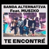 Te Encontré (feat. Musiko) - Single