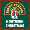 A Right Festive Northern Christmas album lyrics, reviews, download