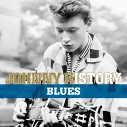 Johnny History : Blues (Remasterisé) - Johnny Hallyday