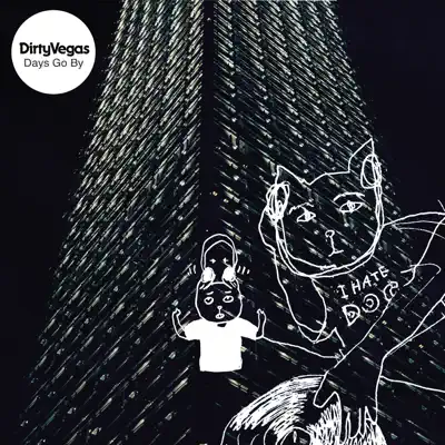 Days Go By (Remixes) - Dirty Vegas