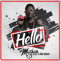 Hello (feat. El & Shaker) - Single by DJ Mic Smith album reviews, ratings, credits