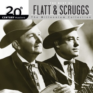 20th Century Masters: The Best of Flatt & Scruggs - The Millennium Collection