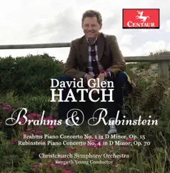 Brahms & Rubinstein: Concertos by David Glen Hatch, Christchurch Symphony Orchestra & Kenneth Young album reviews, ratings, credits