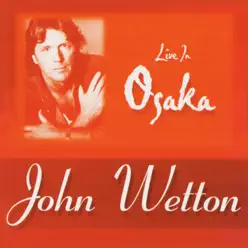 Live in Osaka 1997 - John Wetton