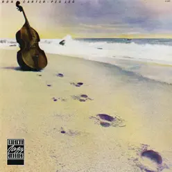 Peg Leg (Remastered) - Ron Carter Peg Leg (Remastered) - Ron Carter