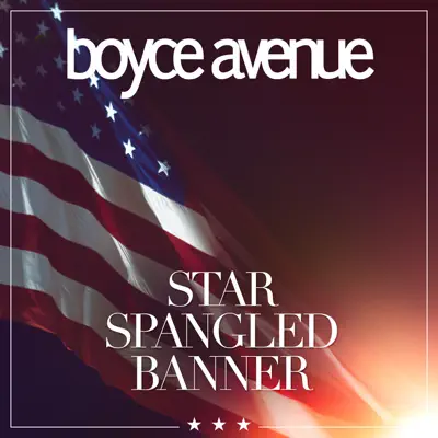 Star Spangled Banner - Single - Boyce Avenue