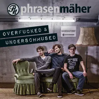 Album herunterladen Phrasenmäher - Overfucked Underschmused