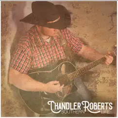 Southern Life - EP by Chandler Roberts album reviews, ratings, credits