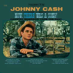 Now, There Was a Song! by Johnny Cash album reviews, ratings, credits