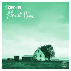 Almost Home - Single by Ton TB album reviews, ratings, credits