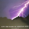 Lift the Name of Jehovah High