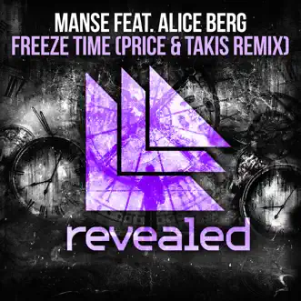 Freeze Time (feat. Alice Berg) [Price & Takis Remix] - Single by Manse album reviews, ratings, credits