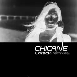 Gorecki (Remixes) - Chicane Gorecki (Remixes) - Chicane