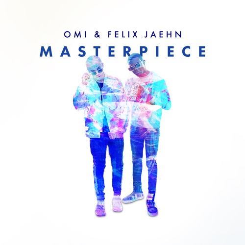 Omi & Felix Jaehn – Masterpiece – Single [iTunes Plus AAC M4A]