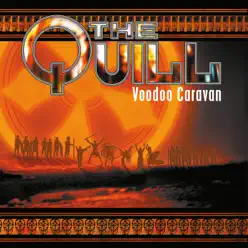 Voodoo Caravan (Remastered) - The Quill