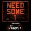 Need Some1 (Remixes) - Single album lyrics, reviews, download