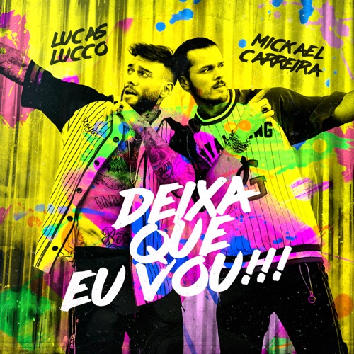 Mickael Carreira & Lucas Lucco – Deixa Que Eu Vou – Single [iTunes Plus AAC M4A]