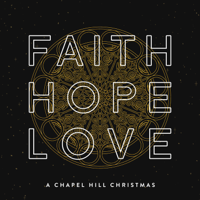 Grace Church of Chapel Hill - Faith, Hope & Love: A Chapel Hill Christmas artwork
