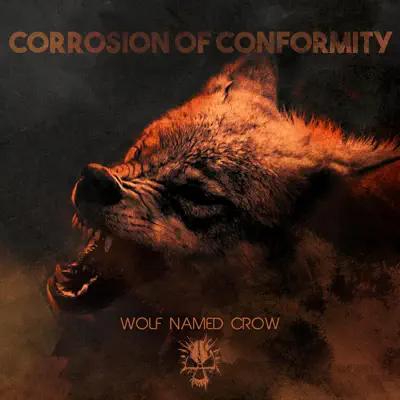 Wolf Named Crow - Single - Corrosion of Conformity