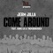Come Around (feat. Yung Lb & TheKidBaysick) - Jerm Jilla lyrics