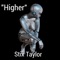 Higher - Stix Taylor lyrics