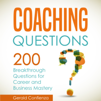 Gerald Confienza - Coaching Questions: 200 Breakthrough Questions for Career and Business Mastery (Unabridged) artwork