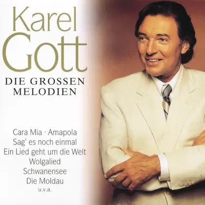 Karel Gott: Die großen Melodien - Karel Gott Karel Gott: Die großen Melodien - Karel Gott