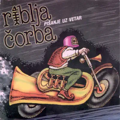Pisanje Uz Vetar - Riblja Corba