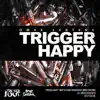 Trigger Happy - Single album lyrics, reviews, download