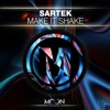 Sartek & Gregori Hawk - Make It Shake (Extended Mix)