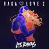 Raka Love 2 album lyrics, reviews, download