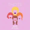 Thots (feat. Mia Gladstone & Cig.Margot) - Single album lyrics, reviews, download