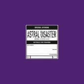 Astral Disaster Sessions Un/Finished Musics (Prescription Edition) artwork