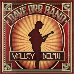Dave Orr Band - Valley Below