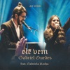 Ele Vem (feat. Gabriela Rocha) [Ao Vivo] - Single