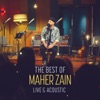 The Best of Maher Zain Live & Acoustic