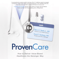 Glenn D. Steele Jr. & David T. Feinberg - ProvenCare: How to Deliver Value-Based Healthcare the Geisinger Way (Unabridged) artwork