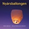 Nyårsballongen - Helen Sjöholm & Benny Anderssons Orkester lyrics