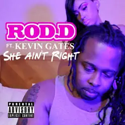 She Ain't Right (feat. Daone) - Single - Kevin Gates She Ain't Right (feat. Daone) - Single - Kevin Gates