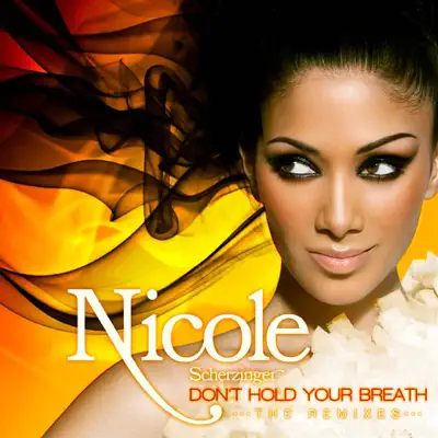 Don't Hold Your Breath (The Remixes) - Nicole Scherzinger