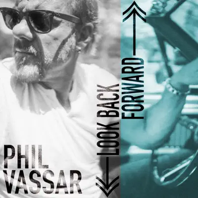 Look Back Forward - Phil Vassar