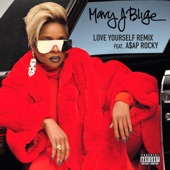 Mary J. Blige;ASAP Rocky - Love Yourself (Remix)